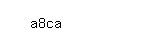 Captcha: a8ca